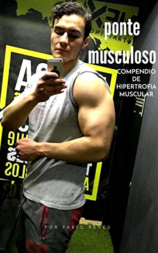 Ponte Musculoso (Compendio de hipertrofia muscular): Novatos-Intermedios