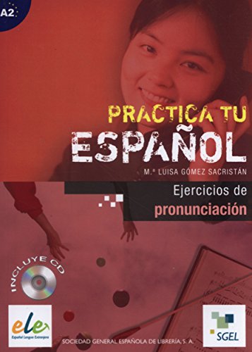 Practica Ejercicios Pronunciación+Cd: Practica tu español