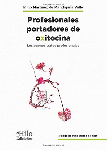 Profesionales portadores de Oxitocina.