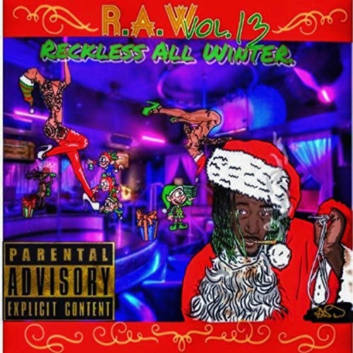 R.A.W., Vol. 13: Reckless All Winter [Explicit]