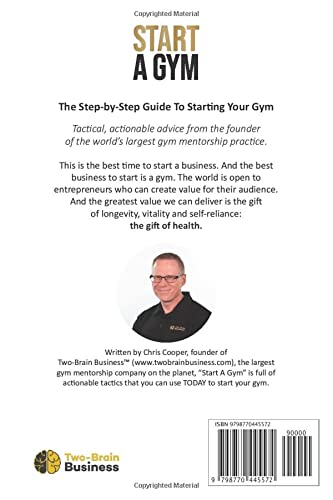 Start A Gym: Everything You Need to Start and Scale a Fitness Business