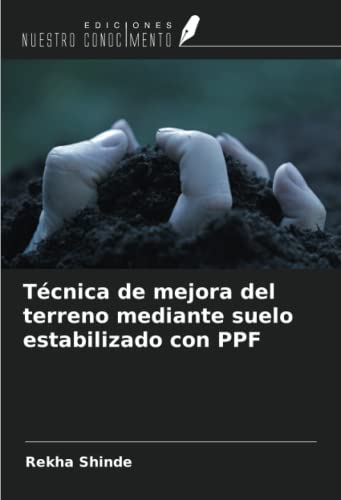 Técnica de mejora del terreno mediante suelo estabilizado con PPF