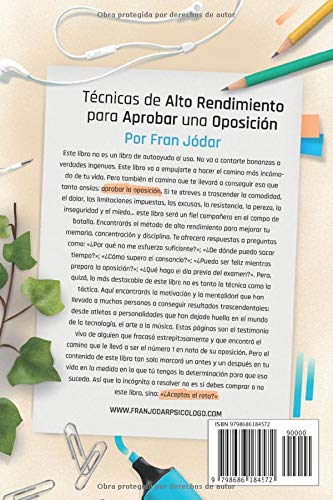 TÉCNICAS DE ALTO RENDIMIENTO PARA APROBAR UNA OPOSICIÓN: Descubre el método que me hizo pasar del fracaso absoluto a ser el número 1 en nota de mi oposición