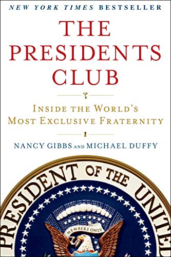 The Presidents Club: Inside the World's Most Exclusive Fraternity