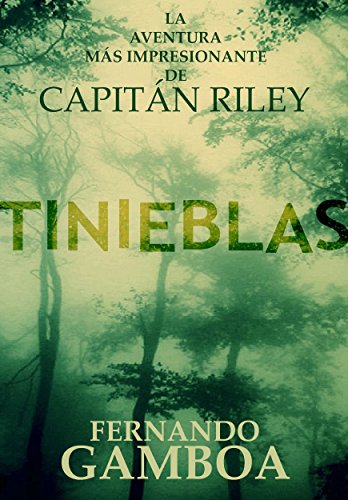 TINIEBLAS (Las aventuras del capitán Riley nº 2)