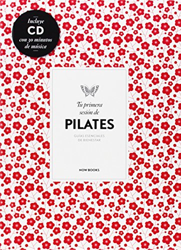 Tu Primera Sesión De Pilates (Terapias. Guías esenciales del bienestar)