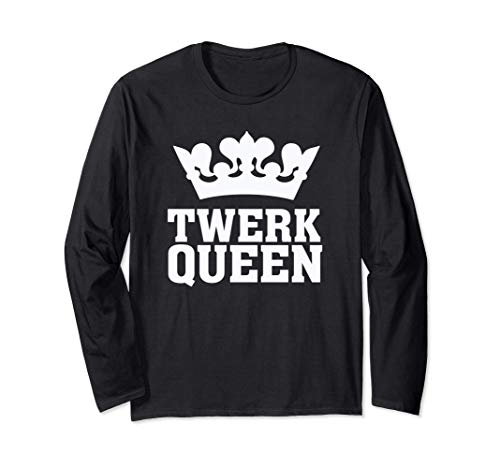 Twerk Queen - Twerking Funny Booty Dance Quote Humor Saying Manga Larga