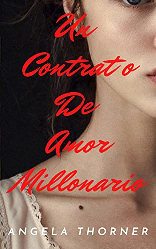 UN CONTRATO DE AMOR MILLONARIO