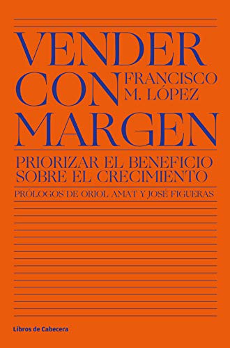 Vender con margen: Priorizar el beneficio sobre el crecimiento (Temáticos)