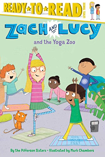 Zach and Lucy and the Yoga Zoo (Zach and Lucy: Ready to Read, Level 3)