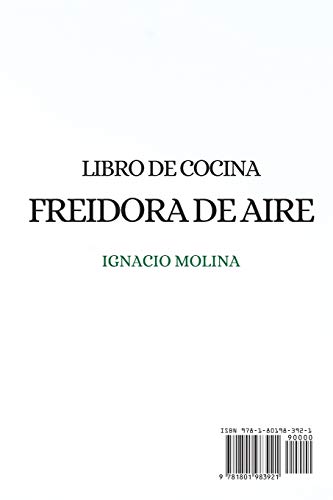 LIBRO DE COCINA FREIDORA DE AIRE 2021 (AIR FRYER COOKBOOK 2021 SPANISH VERSION): LAS RECETAS MÁS DELICIOSAS Y SALUDABLES PARA TU DESAYUNO PARA PRINCIPIANTES