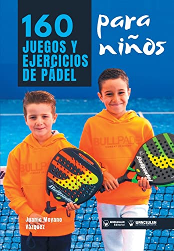 160 Juegos y Ejercicios de Pádel para niños