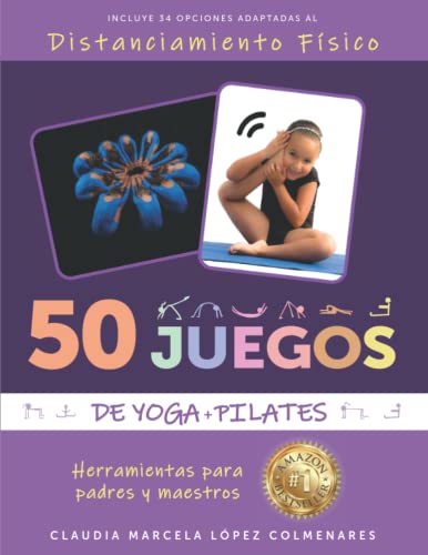 50 JUEGOS DE YOGA+PILATES: Herramientas para padres y maestros (b/n)