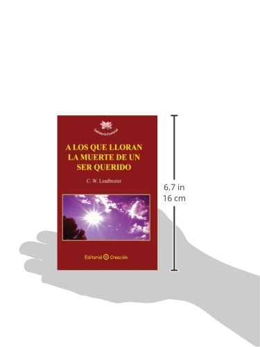 A los que lloran la muerte de un ser querido (Sabiduría Esencial): 5