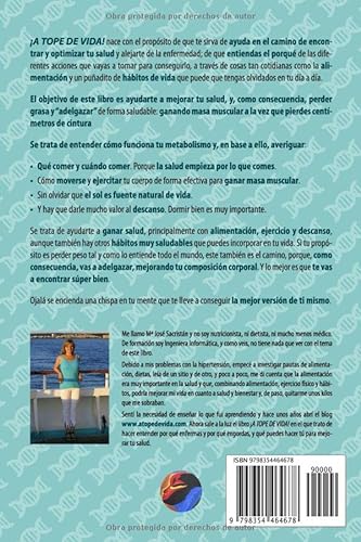 ¡A TOPE DE VIDA!: ¿Por qué enfermas? ¿Por qué engordas? Descifra los secretos de tu metabolismo y aprende qué y cuándo comer. Aléjate de la enfermedad y mejora tu salud.