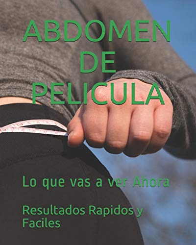 ABDOMEN DE PELÍCULA: RESULTADOS RÁPIDOS SIN OPERACIONES.