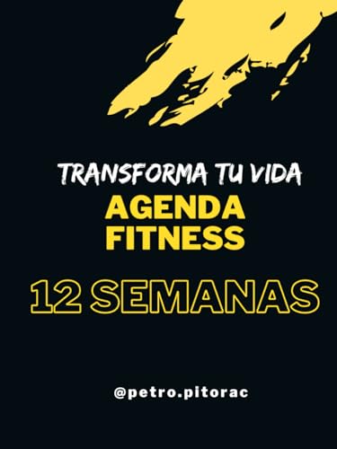 Agenda fitness 12 semanas. planifica tu dieta y tus entrenamiento del gimnasio: Planifica tus progresos para una Vida Saludable