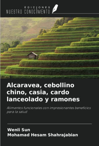 Alcaravea, cebollino chino, casia, cardo lanceolado y ramones: Alimentos funcionales con impresionantes beneficios para la salud