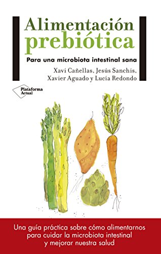 Alimentación prebiótica: Para una microbiota intestinal sana