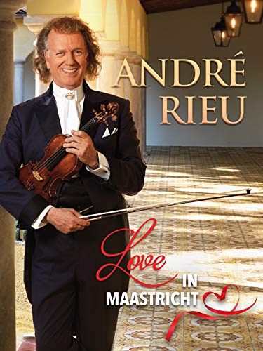 André Rieu And His Johann Strauss Orchestra - Love In Maastricht