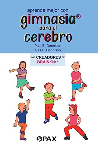 Aprende mejor con gimnasia para cerebro: Simple Activities for Whole Brain Learning