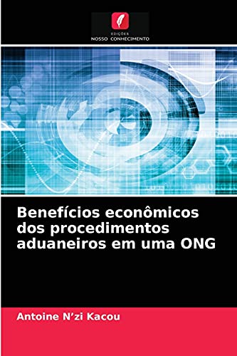 Benefícios econômicos dos procedimentos aduaneiros em uma ONG