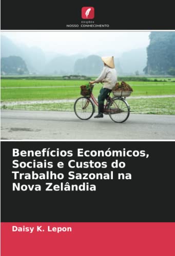 Benefícios Económicos, Sociais e Custos do Trabalho Sazonal na Nova Zelândia