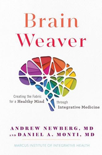 Brain Weaver: Creating the Fabric for a Healthy Mind Through Integrative Medicine