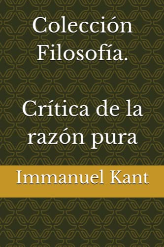 Colección Filosofía. Crítica de la razón pura