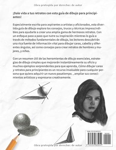 Cómo dibujar caras y retratos para principiantes: Aprende a dibujar caras bonitas y realistas paso a paso - sombreado, proporciones, ojos, cabello, diferentes ángulos y mucho más