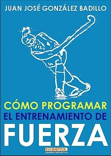 Cómo Programar el Entrenamiento de Fuerza