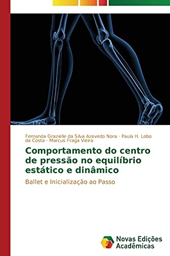 Comportamento do centro de pressão no equilíbrio estático e dinâmico: Ballet e Inicialização ao Passo