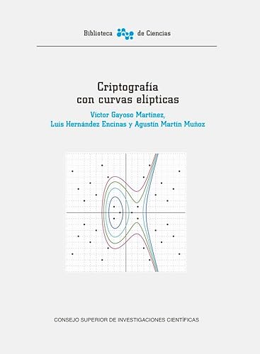 CRIPTOGRAFÍA CON CURVAS ELÍPTICAS: 44 (Biblioteca de Ciencias)