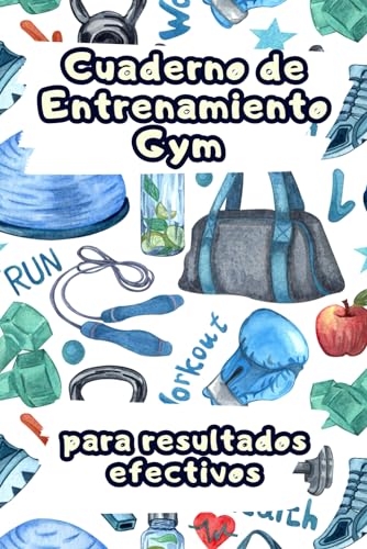 Cuaderno de Entrenamiento Gym para resultados efectivos: Descubre las ventajas de llevar una libreta para el entrenamiento en el gimnasio