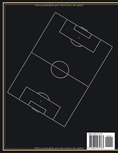 Cuaderno Para Entrenadores De Fútbol: Libreta Táctica de Fútbol. Tamaño Grande. Accesorio para Entrenadores Con Todo lo Necesario para Planificar un Partido de Forma Profesional