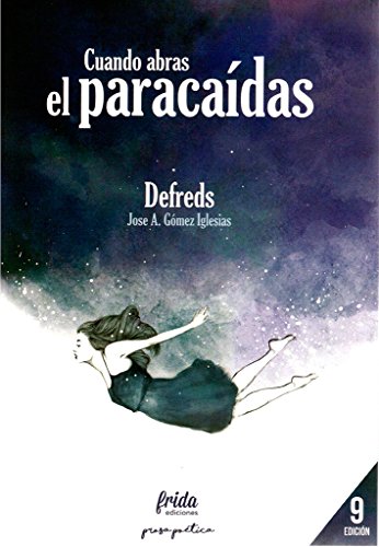 Cuando abras el paracaídas (Prosa Poética)