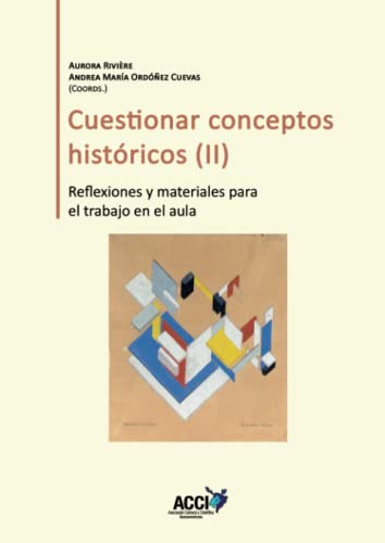 Cuestionar conceptos históricos II