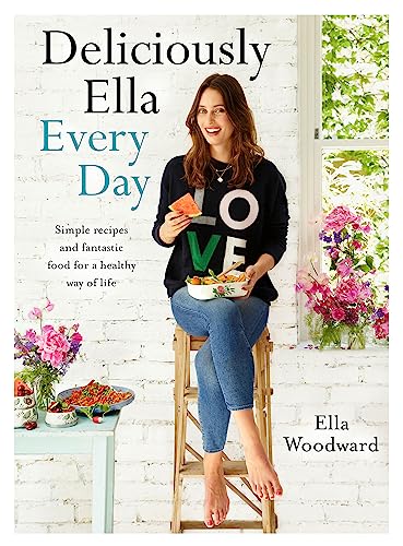 Deliciously Ella Every Day: Simple recipes and fantastic food for a healthy way of life