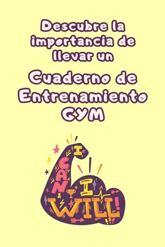 Descubre la importancia de llevar un Cuaderno de Entrenamiento Gym: Toma el control con esta libreta para entrenamiento en el gimnasio y cambia tu juego