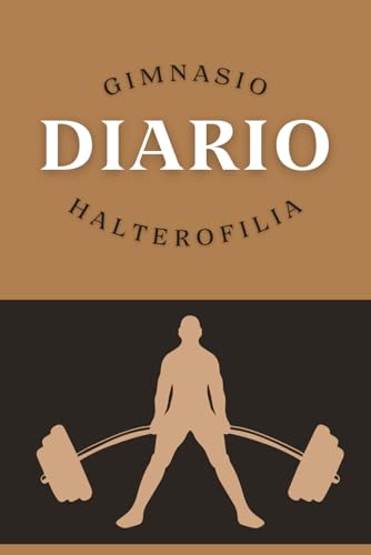 DIARIO DE RUTINAS. GIMNASIO Y HALTEROFILIA: Seguimiento diario y semanal, entrenamiento y motivación: rutinas, medidas, marcas personales