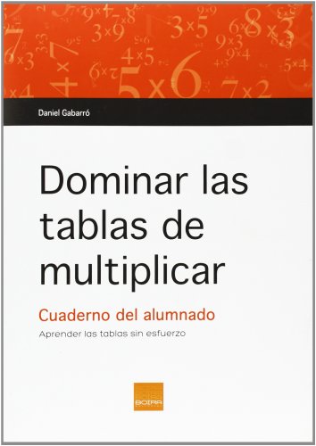 Dominar las tablas de multiplicar. C. Alumnado (SIN COLECCION)