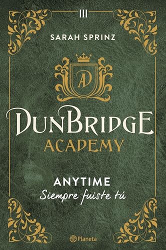 Dunbridge Academy. Anytime: Siempre fuiste tú