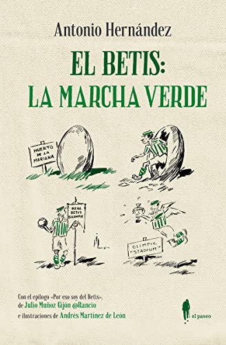 EL BETIS: LA MARCHA VERDE (FUERA DE COLECCION)