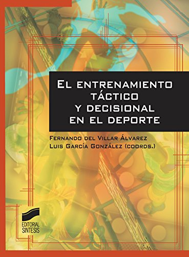 El entrenamiento táctico y decisional en el deporte (Actividad Física y Deporte)