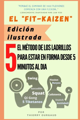 El "Fit-Kaizen" - Edición ilustrada: El método de los ladrillos para estar en forma desde 5 minutos