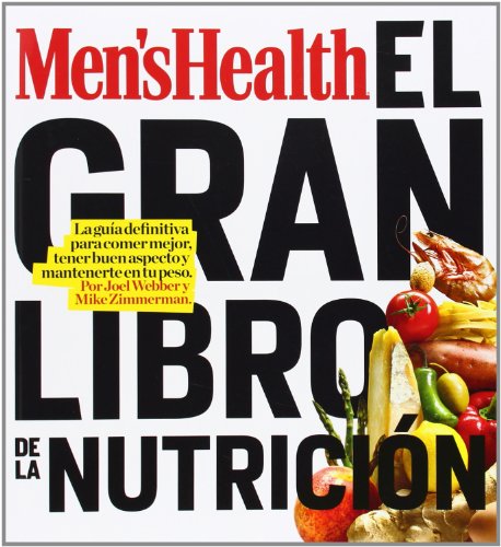 El gran libro de la nutrición: La guía definitiva para comer mejor, tener buen aspecto y mantenerte en tu peso (AMAT)