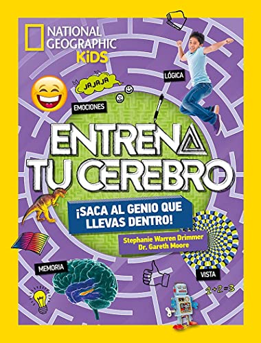 Entrena tu cerebro. ¡Saca el genio que llevas dentro! (National Geographic Kids)