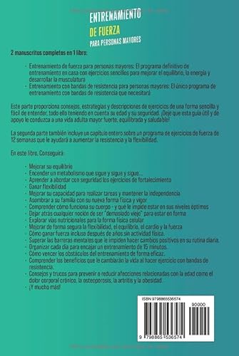 Entrenamiento de fuerza para personas mayores: Cómo ganar equilibrio, energía y músculo con ejercicios caseros sencillos y bandas de resistencia (Manteniéndose en forma)