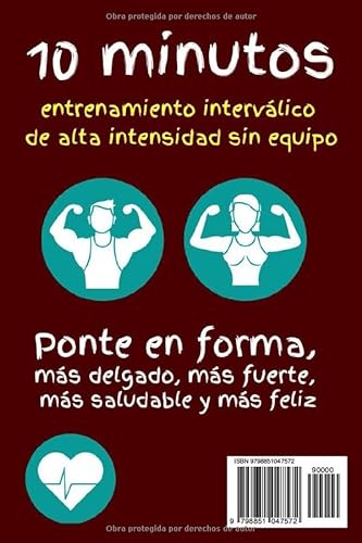 Entrenamiento HIIT de 4 semanas para el cuerpo de ensueño: 10 minutos entrenamiento interválico de alta intensidad sin equipo, ponte en forma, más delgado, más fuerte, más saludable y más feliz