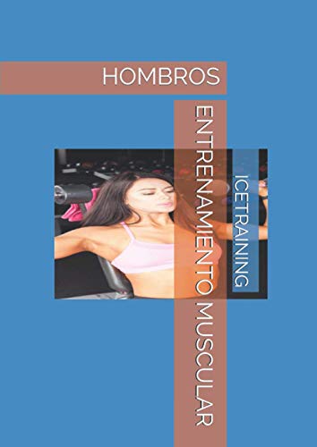 ENTRENAMIENTO MUSCULAR: HOMBROs